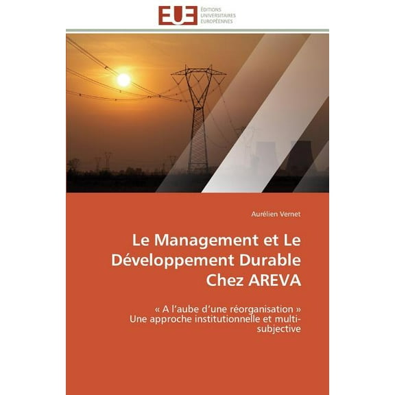 Omn.Univ.Europ. Le Management Et Le Développement Durable Chez Areva, (Paperback)
