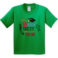 thumbnail image 3 of Inktastic My Daddy Did It and He Did It for Me with Graduation Cap Youth T-Shirt, 3 of 5