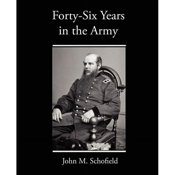 Forty-Six Years in the Army (Paperback)