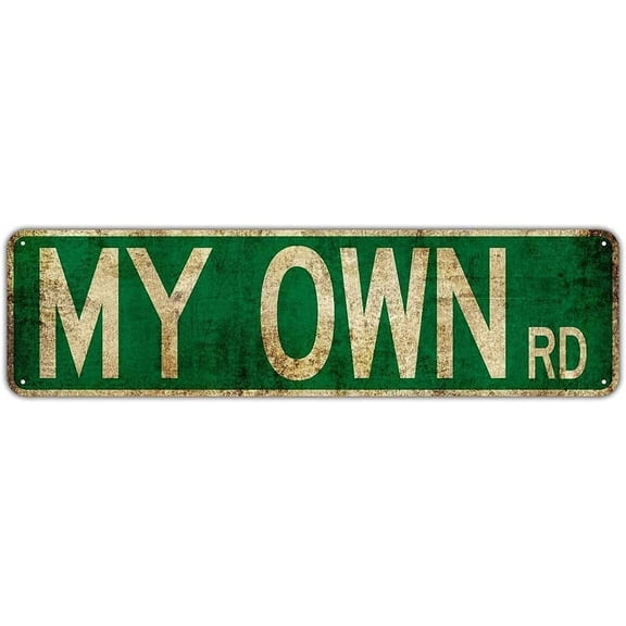 Metal Tin Sign My Own Sign Retro Tinplate Metal Plaque for Street Home Office Garden Decor 4x16 Inch