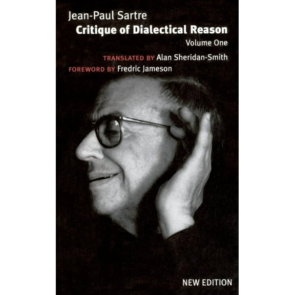 Critique of Dialectical Reason Critique of Dialectical Reason: Theory of Practical Ensembles, Book 1, (Paperback)