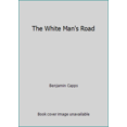 thumbnail image 1 of Pre-Owned The White Man's Road (Paperback) 0441885497 9780441885497, 1 of 1