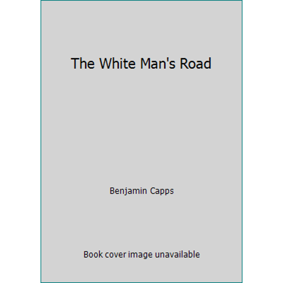 Pre-Owned The White Man's Road (Paperback) 0441885497 9780441885497