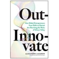 thumbnail image 1 of Out-innover: Comment les Entrepreneurs Mondiaux - Delhi à Detroit - Réécrivent les Règles de la Silicon Valley, 1 of 1