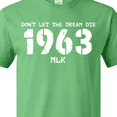 thumbnail image 4 of Inktastic Don't Let the Dream Die 1963 MLK T-Shirt, 4 of 5