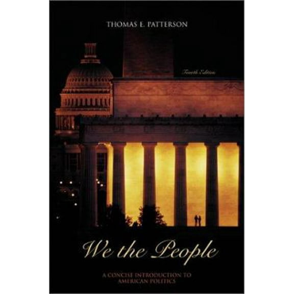 Pre-Owned We the People: A Concise Introduction to American Politics (Paperback) 0072401885 9780072401882