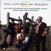 Los Gauchos de Roldn - Button Accordion and Bandoneon Music From Northern Uruguay - Latin Pop - CD