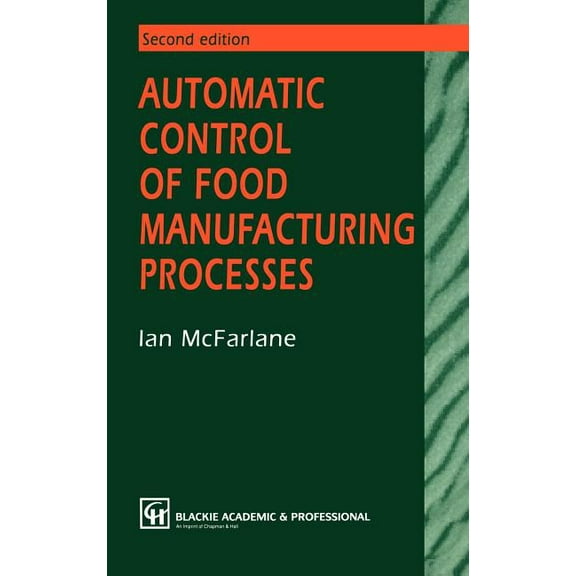Automatic Control of Food Manufacturing Processes, (Hardcover)