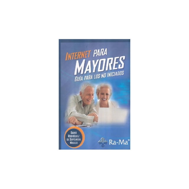 Internet para mayores RA-MA Editorial 9788499645575