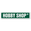 HOBBY SHOP Street Sign hobbyist amateur model trains planes arts crafts