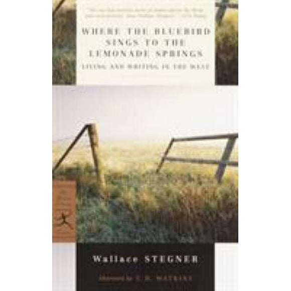 Where the Bluebird Sings to the Lemonade Springs : Living and Writing in the West 9780375759321 Used / Pre-owned