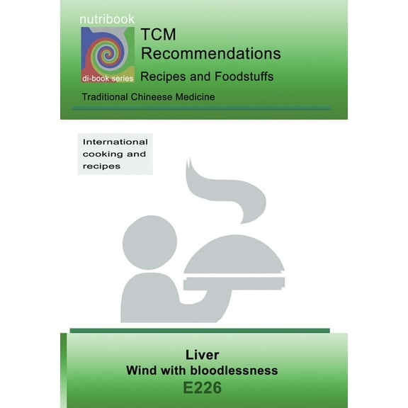 TCM - Liver - Wind with bloodlessness: E226 TCM - Liver - Wind with bloodlessness, (Paperback)