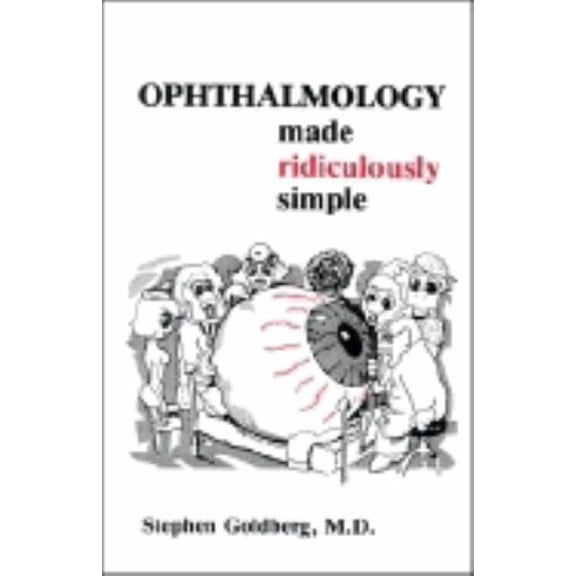 Ophthalmology Made Ridiculously Simple (MedMaster Series) (Paperback) 0940780011 9780940780019