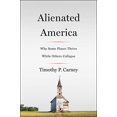 thumbnail image 1 of Alienated America: Why Some Places Thrive While Others Collapse, 1 of 6