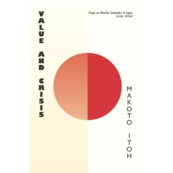 Value and Crisis: Essays on Marxian Economics in Japan, Second Edition (Paperback)