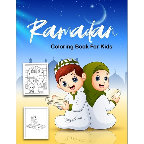 Ramadan Coloring Book For Kids : Cute Easy & Fun Coloring Pages for Kids: Perfect Ramadan Gift For Your Little Children, Girls, Boys To Celebrate The Holy Month (Paperback) Ramadan Coloring Book For Kids : Cute Easy & Fun Coloring Pages for Kids: Perfect Ramadan Gift For Your Little Children, Girls, Boys To Celebrate The Holy Month (Paperback)