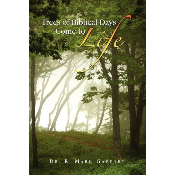 Trees of Biblical Days Come to Life, (Paperback)