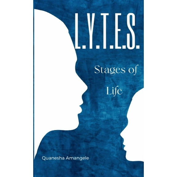 L.Y.T.E.S. Stages of Life, (Paperback)