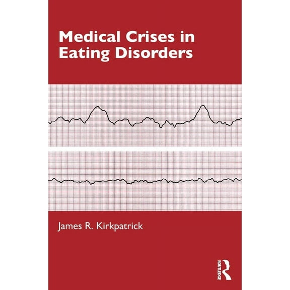 Medical Crises in Eating Disorders, (Paperback)