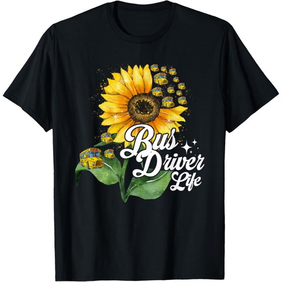 Bus Driver Life Sunflower Funny School Bus Driving Drivers T-ShirtMen and women can wear, black T-shirts, gifts. Age: M,L,XL 2XL, 3XL, 234XL