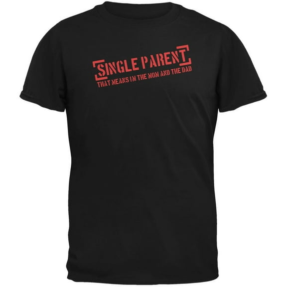 Father's Day Single Parent Black Adult T-Shirt - 2X-Large