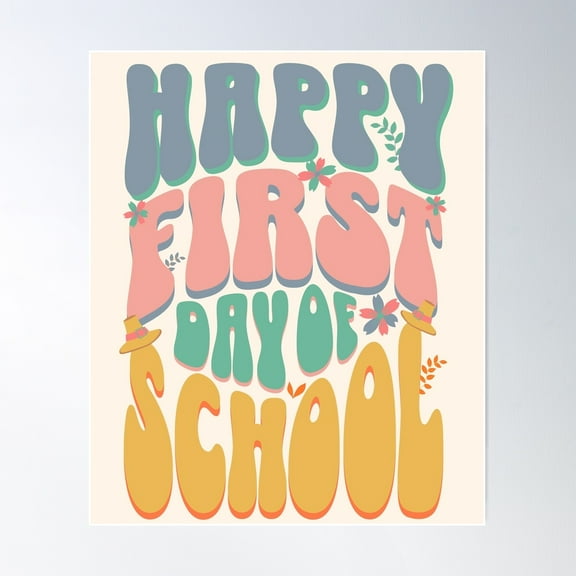 Happy First Day Of School Poster Wall Art, Modern Wall Decor For Living Room Bedroom, 8x12 UNFRAMED