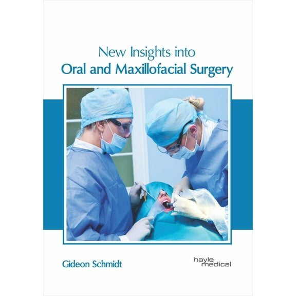 New Insights Into Oral and Maxillofacial Surgery, (Hardcover)