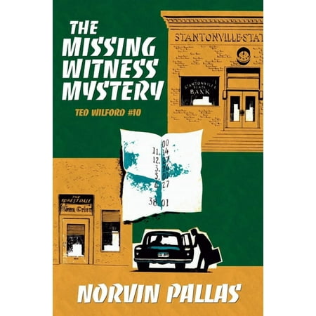 The Missing Witness Mystery: A Ted Wilford Mystery (Paperback)