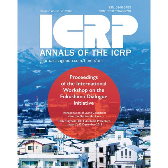 Annals of the Icrp Icrp 2015 Fukushima Proceedings: Proceedings of the 2015 International Workshop on the Fukushima Dialogue Initiative, (Hardcover)