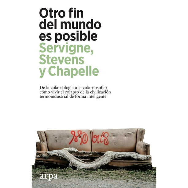 Libro Otro Fin Del Mundo Es Posible Tapa Blanda, Autor Steve Servign, Editorial Arpa Editores Arpa Editores 9788418741630