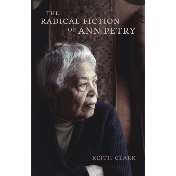 The Radical Fiction of Ann Petry, (Hardcover)