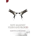 thumbnail image 1 of Pre-Owned Not Against Flesh and Blood: The Battle Against Spiritual Wickedness in High Places (Paperback) 1845507355 9781845507350, 1 of 2
