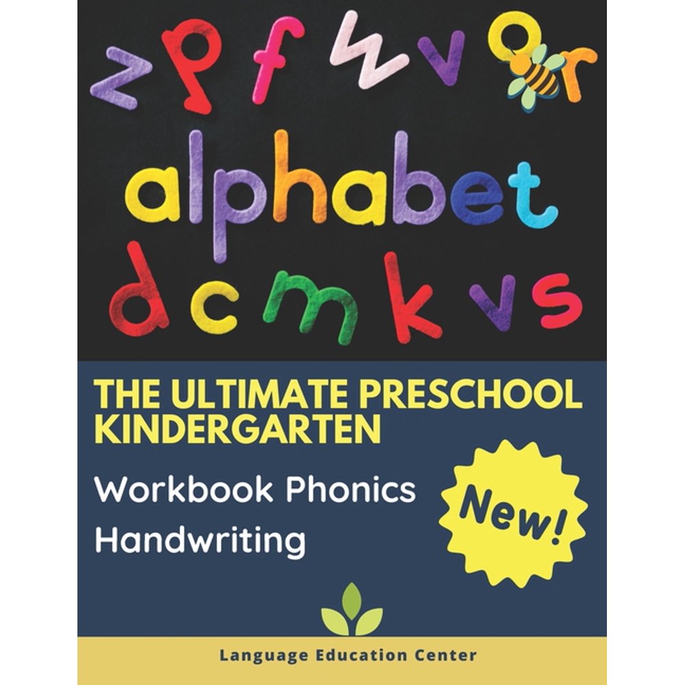 The Ultimate Preschool Kindergarten Workbook Phonics Handwriting 100