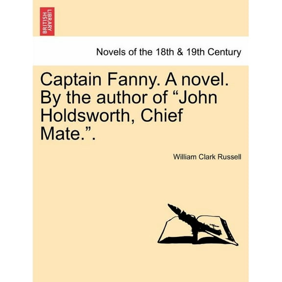 Captain Fanny. a Novel. by the Author of John Holdsworth, Chief Mate..(Paperback)