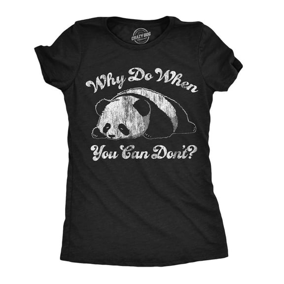 Womens Funny T Shirts Why Do When You Can Dont Sarcastic Lazy Panda Graphic Tee for Ladies Womens Graphic Tees