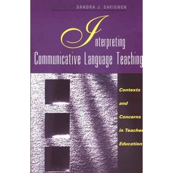 Pre-Owned Yale Language Series: Interpreting Communicative Language Teaching : Contexts and Concerns in Teacher Education (Paperback)