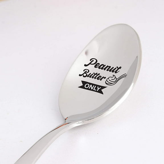 Engraved Spoon Gift for Peanut Butter Lover Women Men Kids | Best Friend Gift for Boy Girl | Funny Christmas Gift - Unique Birthday Peanut Butter Only Stainless Steel -7 Inch Spoon Gift