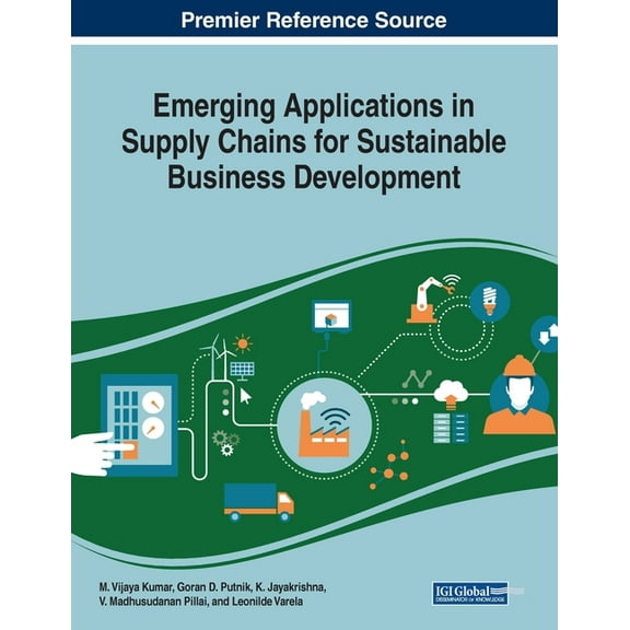 Emerging Applications in Supply Chains for Sustainable Business Development (Paperback)