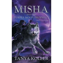 Misha and the Purple Moon Prophecy, (Hardcover)