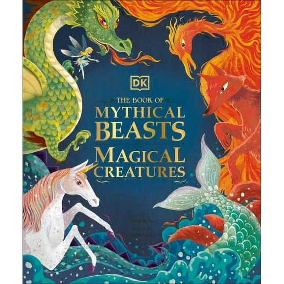 Mysteries, Magic and Myth: The Book of Mythical Beasts and Magical Creatures (Hardcover)