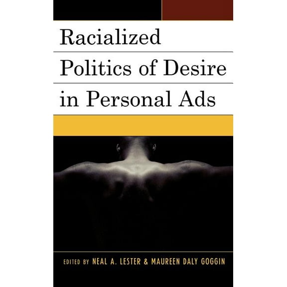 Racialized Politics of Desire in Personal Ads, (Hardcover)