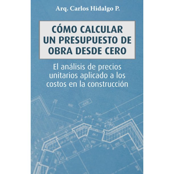 Libro Cómo calcular un presupuesto de obra desde cero (español)