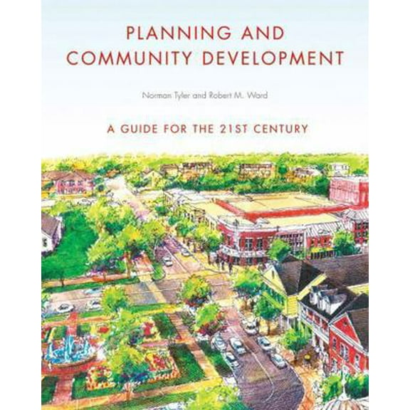 Pre-Owned Planning and Community Development: A Guide for the 21st Century (Paperback) 0393732924 9780393732924
