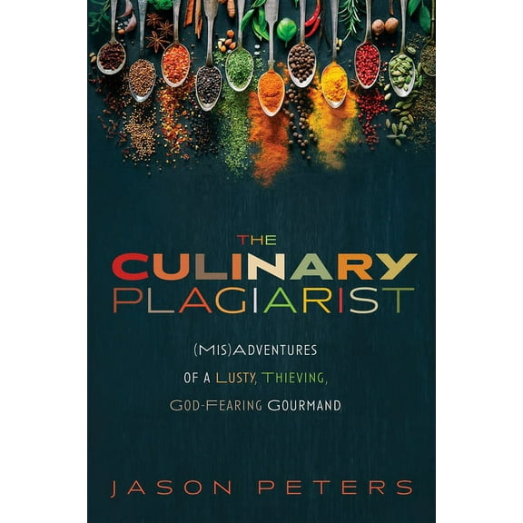 The Culinary Plagiarist (Paperback)