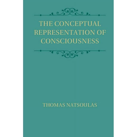 The Conceptual Representation of Consciousness, (Hardcover)