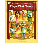 Plays That Teach: Plays, Activities, & Songs With a Message (KIDS' STUFF) [Paperback - Used]