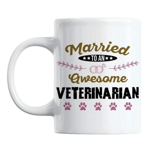 Married to an Awesome Veterinarian White Ceramic Coffee & Tea Mug (11oz)