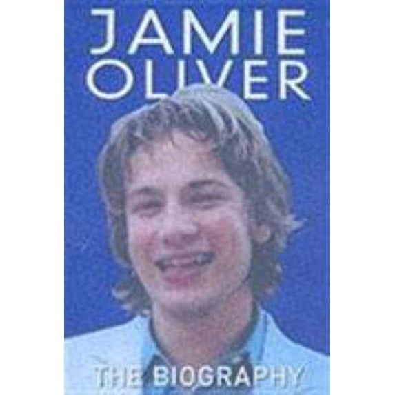 Pre-Owned Jamie Oliver: The Biography (Hardcover) 1903402557 9781903402559