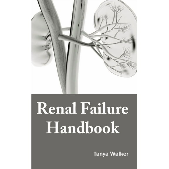 Renal Failure Handbook, (Hardcover)