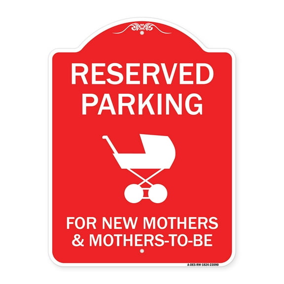 SignMission A-DES-RW-1824-23090 18 x 24 in. Designer Series Sign - Reserved Parking for New Mothers & Mothers to Be, Red & White